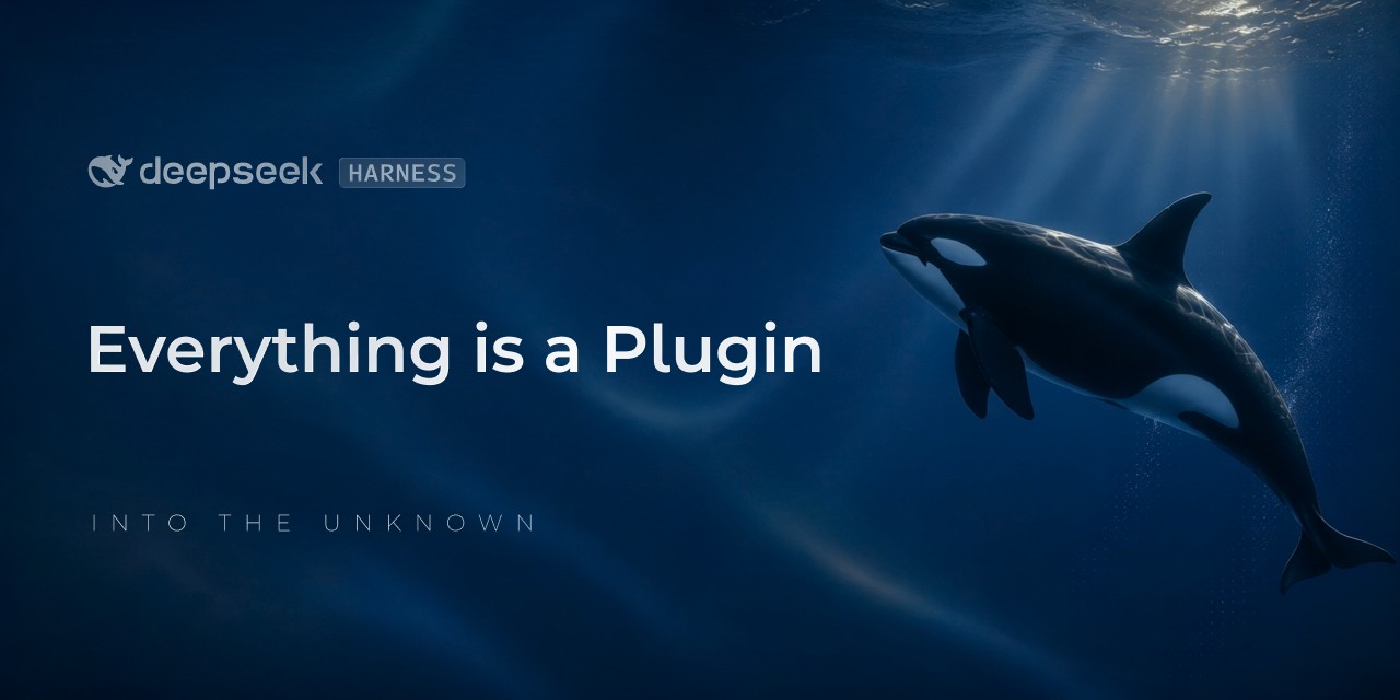 Imagem oficial do DeepSeek Harness com uma orca debaixo de água e a frase Everything is a Plugin
